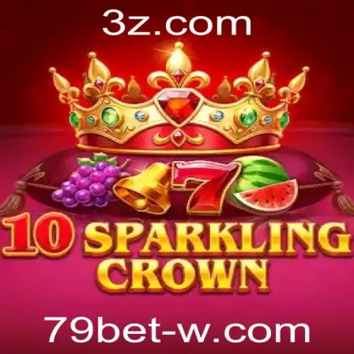 Explorando o Universo de 10SparklingCrown: A Emoção do Jogo com 79bet